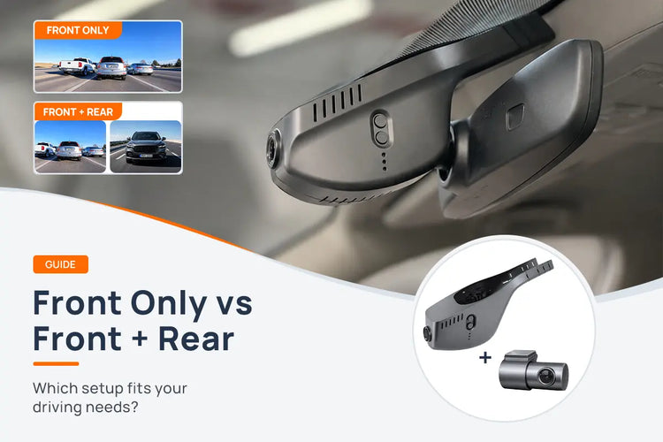 Front Only vs Front and Rear Dash Cam