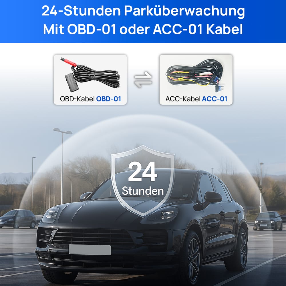 24-Stunden Parküberwachung mit OBD-01 oder ACC-01 Kabel für kontinuierliche Stromversorgung
